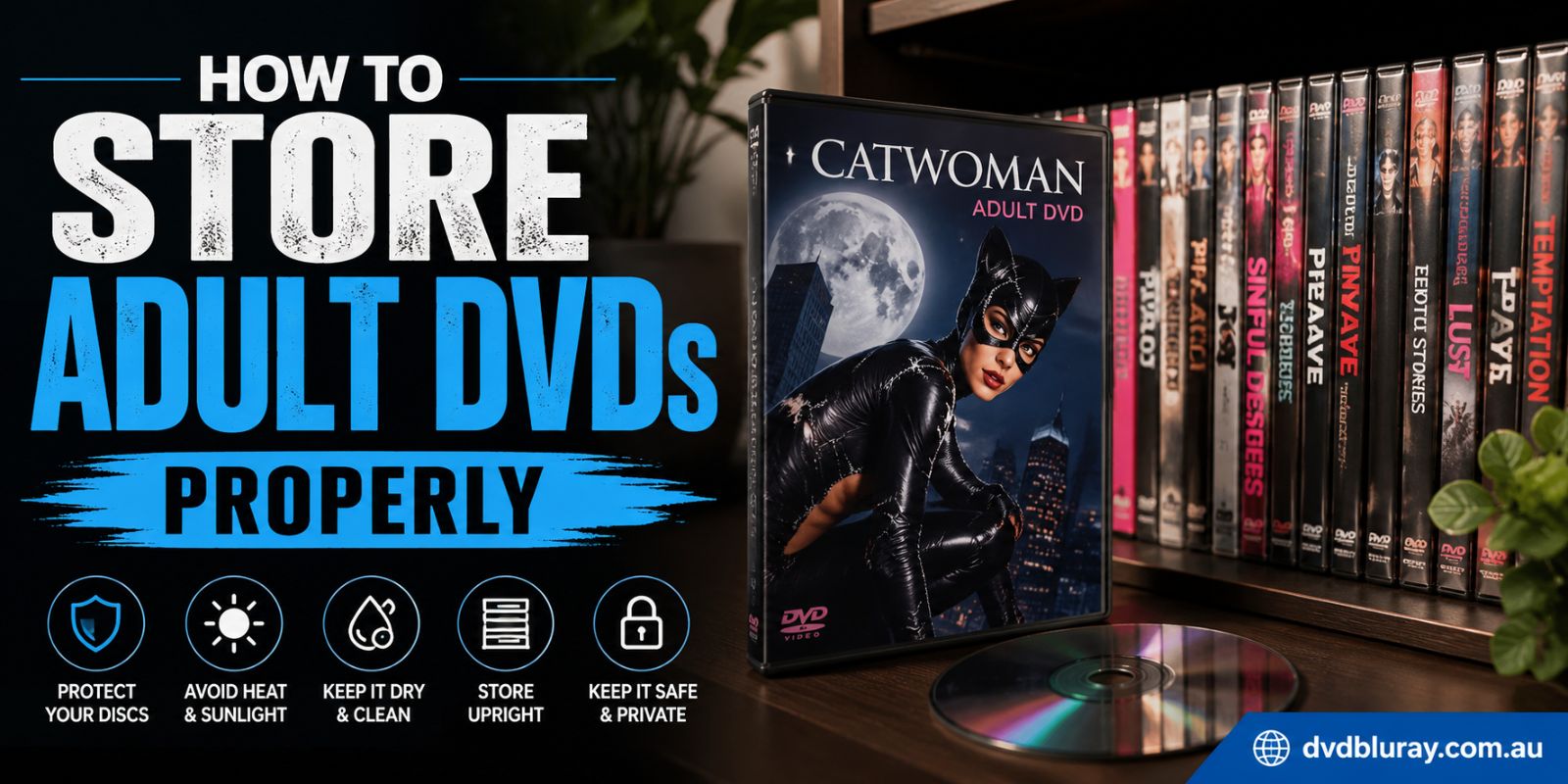 Banner: 'How to Store Adult DVDs Properly' with tips icons and a Catwoman DVD case on a shelf.
